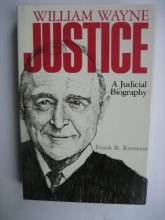 Cover art for William Wayne Justice: A Judicial Biography