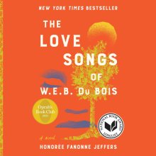 Cover art for The Love Songs of W.E.B. Du Bois: An Oprah’s Book Club Novel