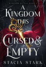 Cover art for A Kingdom This Cursed and Empty (Kingdom of Lies)