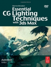 Cover art for Essential CG Lighting Techniques with 3ds Max, Second Edition (Focal Press Visual Effects and Animation)