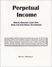 Cover art for Perpetual Income: How-to Generate Cash Flow from Low-End House Investments