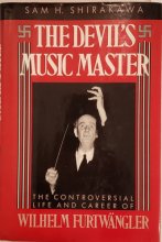 Cover art for The Devil's Music Master: The Controversial Life and Career of Wilhelm Furtwangler
