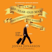 Cover art for The 100-Year-Old Man Who Climbed Out the Window and Disappeared Lib/E