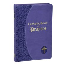 Cover art for Catholic Book of Prayers: Popular Catholic Prayers Arranged for Everyday Use: In Large Print [Imitation Leather] Fitzgerald, Maurus
