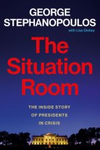 Cover art for The Situation Room: The Inside Story of Presidents in Crisis