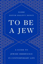 Cover art for To Be a Jew: A Guide to Jewish Observance in Contemporary Life