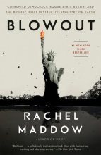 Cover art for Blowout: Corrupted Democracy, Rogue State Russia, and the Richest, Most Destructive Industry on Earth