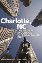Cover art for Charlotte, NC: The Global Evolution of a New South City