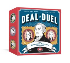 Cover art for Deal or Duel Hamilton Game: An Alexander Hamilton Card Game: Card Games
