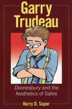 Cover art for Garry Trudeau: Doonesbury and the Aesthetics of Satire (Great Comics Artists Series)