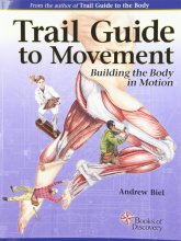 Cover art for Trail Guide to Movement: Building the Body in Motion