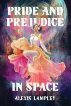 Cover art for Pride and Prejudice in Space