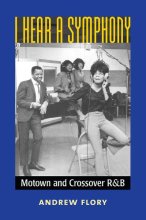 Cover art for I Hear a Symphony: Motown and Crossover R&B (Tracking Pop)