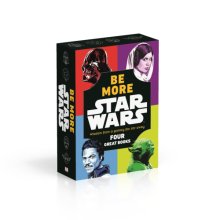 Cover art for Star Wars Be More Box Set: Wisdom From a Galaxy Far, Far, Awayâ€”Four Great Books