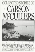 Cover art for Collected Stories Including the Member of the Wedding and the Ballad of the Sad Cafe