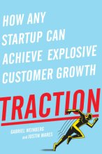 Cover art for Traction: How Any Startup Can Achieve Explosive Customer Growth