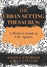 Cover art for The Urban Setting Thesaurus: A Writer's Guide to City Spaces (Writers Helping Writers Series)