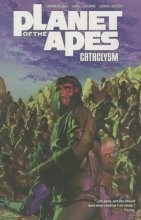 Cover art for Planet of the Apes: Cataclysm Vol. 3 (3) (Planet of the Apes (Boom Studios))