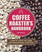 Cover art for Coffee Roaster's Handbook: A How-To Guide for Home and Professional Roasters