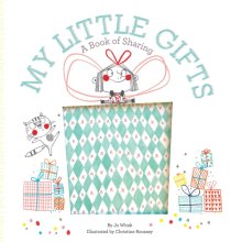 Cover art for My Little Gifts: A Book of Sharing (Growing Hearts)