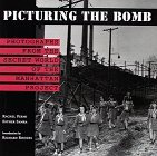 Cover art for Picturing the Bomb: Photographs from the Secret World of the Manhattan Project