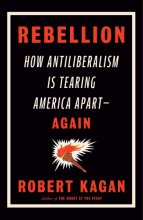 Cover art for Rebellion: How Antiliberalism Is Tearing America Apart--Again