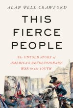 Cover art for This Fierce People: The Untold Story of America's Revolutionary War in the South
