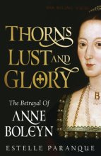 Cover art for Thorns, Lust, and Glory: The Betrayal of Anne Boleyn