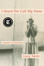 Cover art for I Heard Her Call My Name: A Memoir of Transition