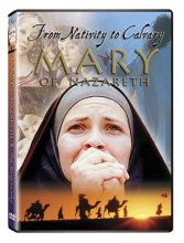 Cover art for Mary of Nazareth: From Nativity to Calvary
