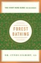 Cover art for Forest Bathing: Discovering Health and Happiness Through the Japanese Practice of Shinrin Yoku (A Start Here Guide) (A Start Here Guide for Beginners)