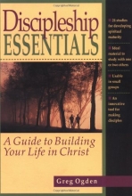 Cover art for Discipleship Essentials: A Guide to Building Your Life in Christ