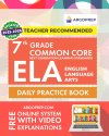Cover art for 7th Grade Common Core ELA (English Language Arts): Daily Practice Workbook | 300+ Practice Questions and Video Explanations | Common Core State ... Standards Aligned (NGSS) ELA Workbooks)