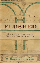 Cover art for Flushed: How the Plumber Saved Civilization