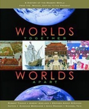 Cover art for Worlds Together, Worlds Apart: A History of the Modern World from the Mongol Empire to the Present