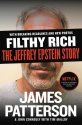 Cover art for Filthy Rich: The Jeffrey Epstein Story (James Patterson True Crime, 2)