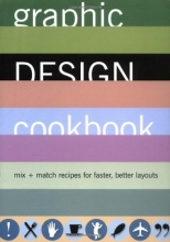Cover art for Graphic Design Cookbook: Mix & Match Recipes for Faster, Better Layouts