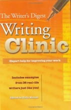 Cover art for The Writer's Digest Writing Clinic: Expert Help for Improving Your Work