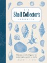 Cover art for The Shell Collector's Handbook: The Essential Field Guide for Exploring the World of Shells