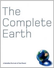 Cover art for The Complete Earth: A Satellite Portrait of Our Planet