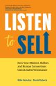 Cover art for Listen to Sell: How Your Mindset, Skillset, and Human Connections Unlock Sales Performance