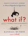 Cover art for What If? (International Edition): Serious Scientific Answers to Absurd Hypothetical Questions