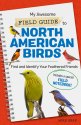 Cover art for My Awesome Field Guide to North American Birds: Find and Identify Your Feathered Friends (My Awesome Field Guide for Kids)