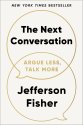 Cover art for The Next Conversation: Argue Less, Talk More