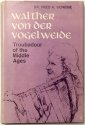 Cover art for WALTHER VON DER VOGELWEIDE: TROUBADOUR OF THE MIDDLE AGES