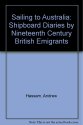 Cover art for Sailing to Australia: Shipboard Diaries by Nineteenth-Century British Emigrants