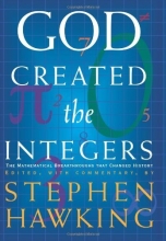 Cover art for God Created the Integers: The Mathematical Breakthroughs That Changed History