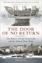 Cover art for The Door of No Return: The History of Cape Coast Castle and the Atlantic Slave Trade