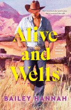 Cover art for Alive and Wells: A Wells Ranch Novel
