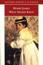 Cover art for What Maisie Knew (Oxford World's Classics)